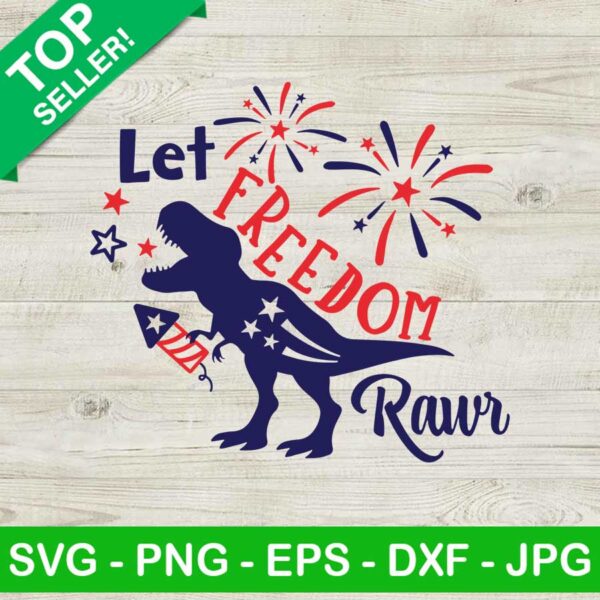 Let Freedom Rawr SVG