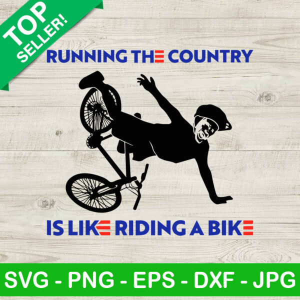 Running The Country Is Like Riding A Bike SVG