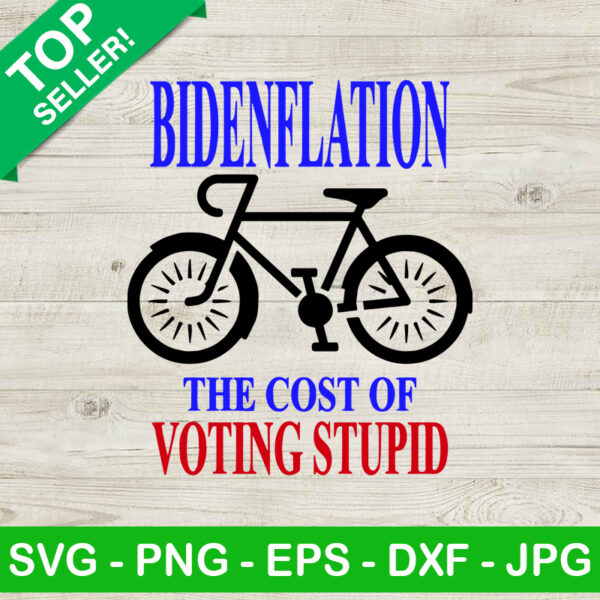 Bidenflation the cost of voting stupid SVG