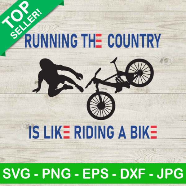 Running The Country Is Like Riding A Bike SVG