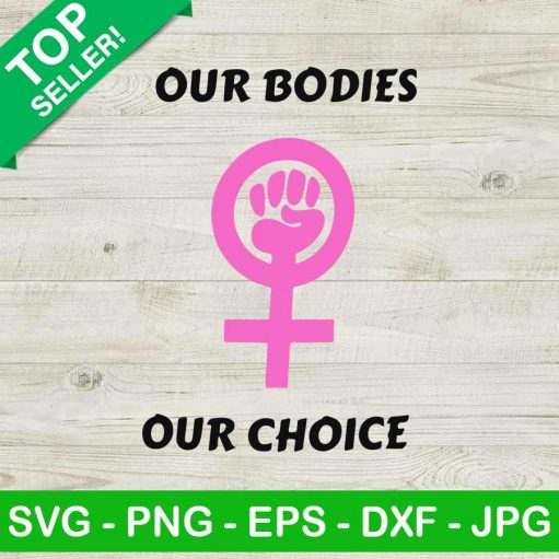 Our Body Our Choice SVG