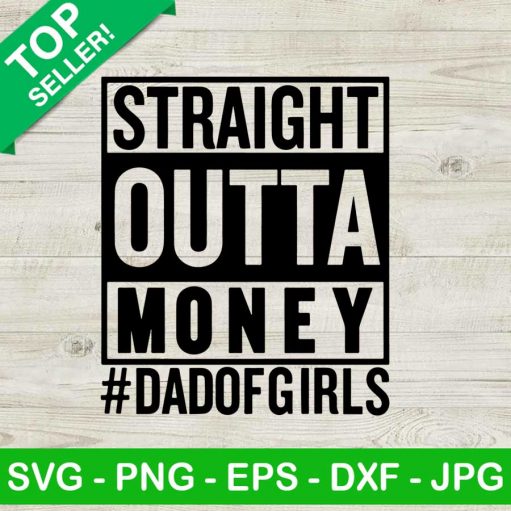 Dad Straight Outta Money Svg