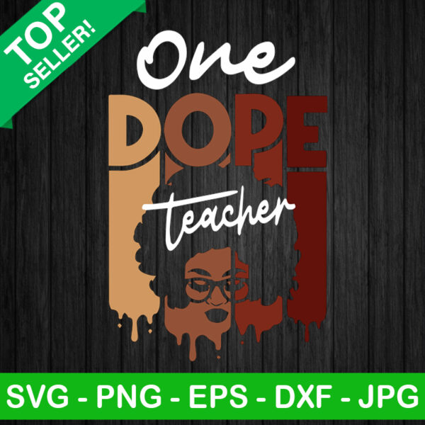 One dope teacher SVG, Black teacher SVG, Black woman dope SVG