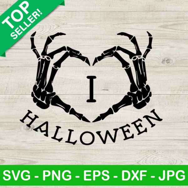 I Love Halloween Skeleton SVG, Halloween Skeleton SVG, Skeleton Hand SVG
