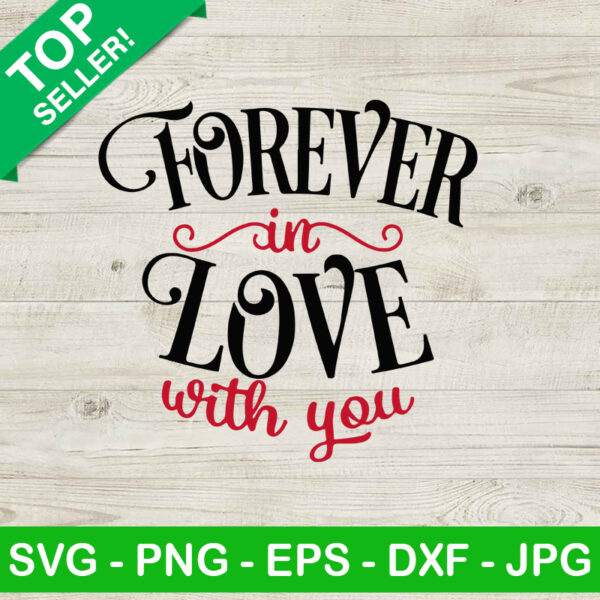 Forever In Love With You SVG