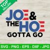 Joe And The Hoe Gotta Go Svg