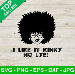 I Like It Kinky No Lye SVG