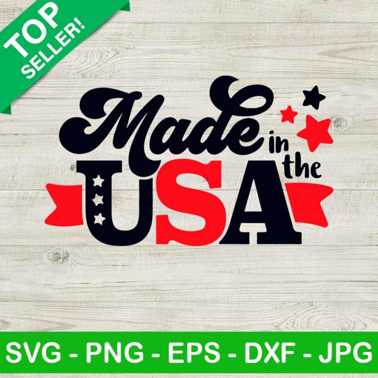 Made In The USA SVG, 4th Of July SVG, Independence Day SVG