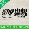 Peace Love Stranger Things SVG