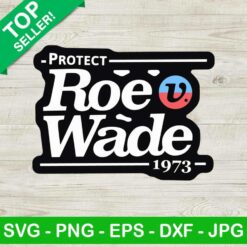 Protect roe wade 1973 SVG