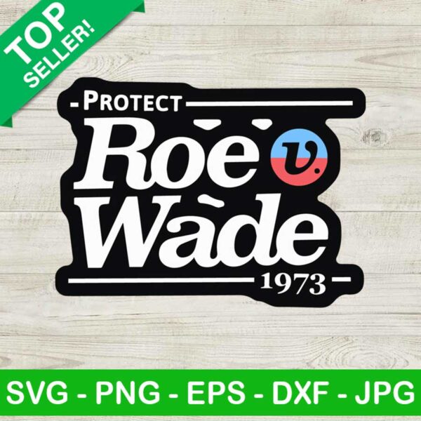 Protect roe wade 1973 SVG
