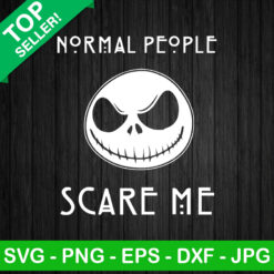 Normal People Scare Me Jack Skellington SVG