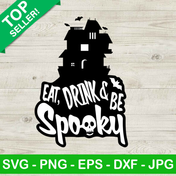 Eat Drink And Be Spooky SVG