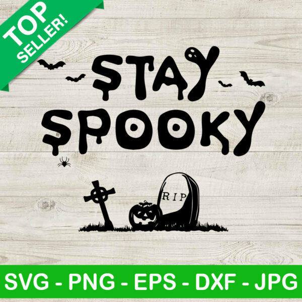 Stay Spooky SVG