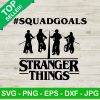 Stranger Things Squad Goals SVG