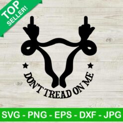 Don't tread on me uterus SVG