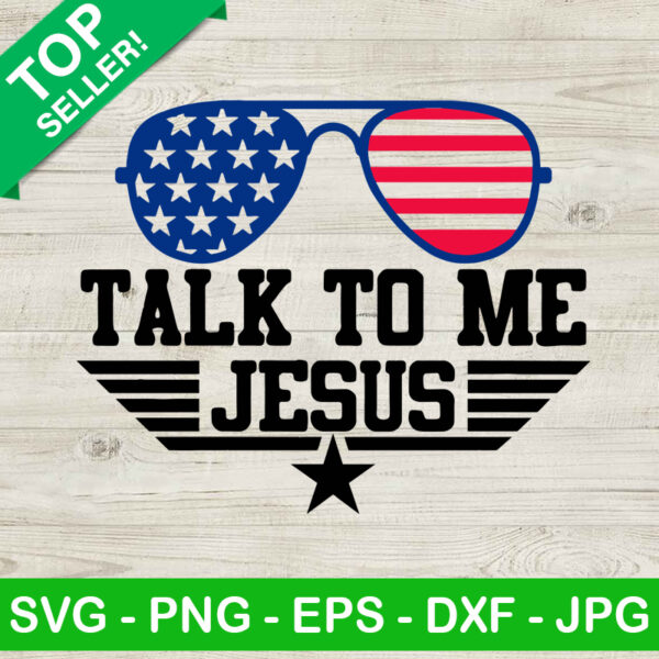 Talk To Me Jesus American Sunglasses SVG