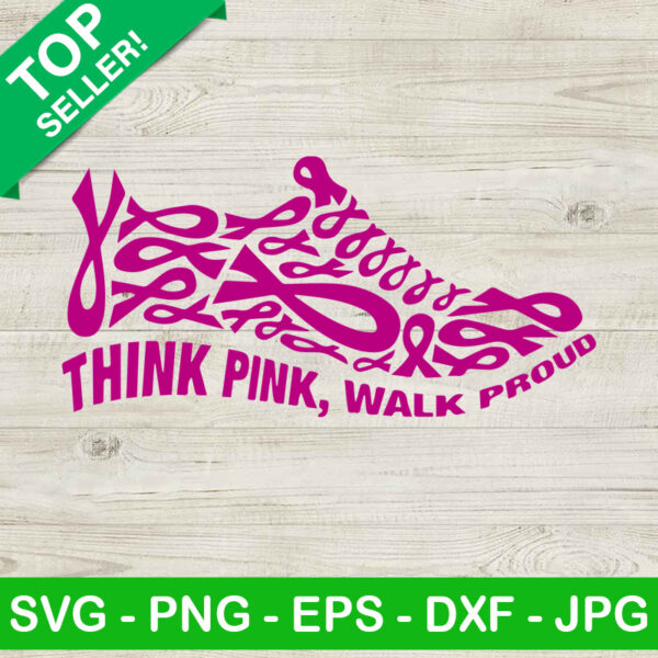 Think Pink Walk Proud SVG