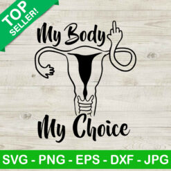 My body my choice uterus SVG