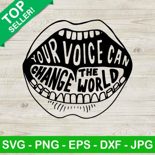Your Voice Can Change The World SVG