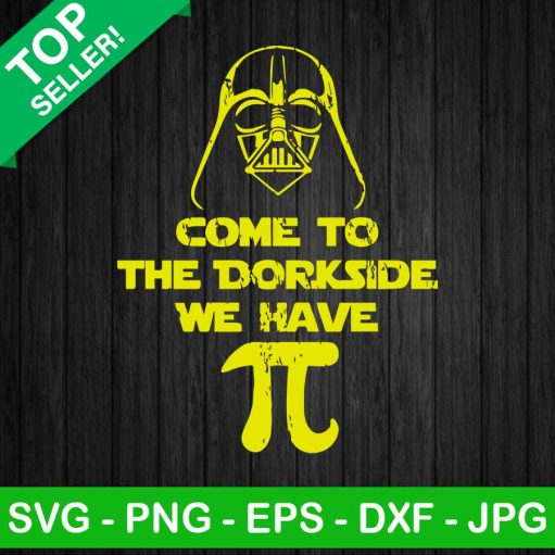 Come To The Darkside We Have Svg