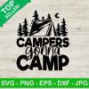 Campers Gonna Camp Svg