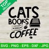 Cats Books And Coffee Svg