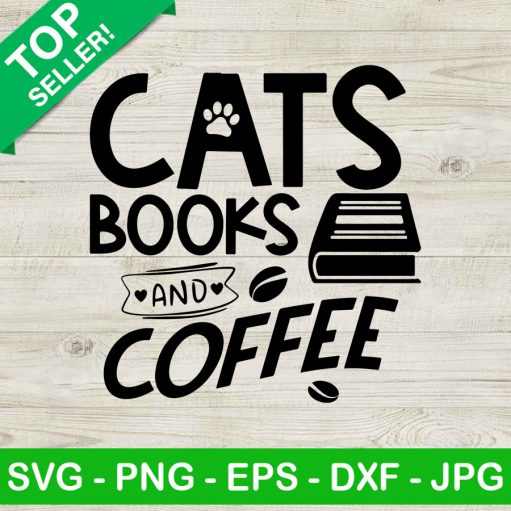 Cats Books And Coffee Svg