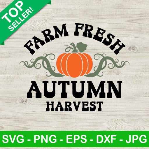 Farm Fresh Autumn Harvest SVG, Autumn Harvest SVG, Farm Fresh SVG
