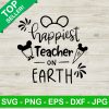 Happiest Teacher On Earth Svg