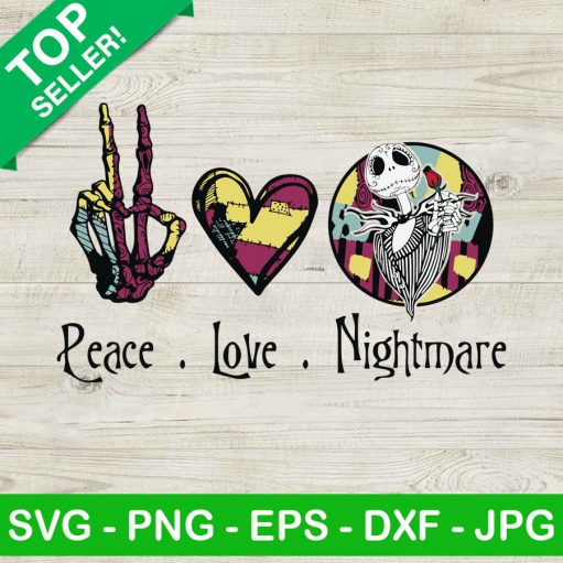 Peace Love Nightmare SVG, Nightmare Before Christmas SVG, Halloween SVG