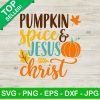 Pumkin Spice And Jesus Christ Svg