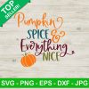 Pumpkin Spice Everything Nice Svg