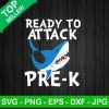 Ready To Attack Pre K SVG