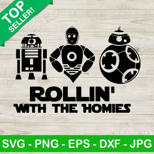 Rollin With The Homies SVG, Star Wars Character SVG, Star Wars Funny SVG