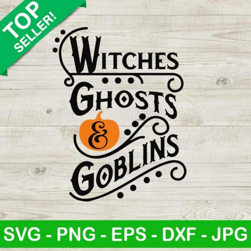 Witches Ghosts Goblins Svg