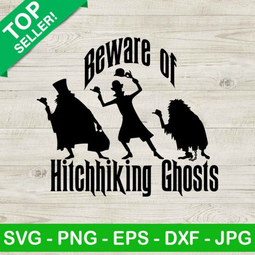 Beware Of Hitchhiking Ghosts Svg