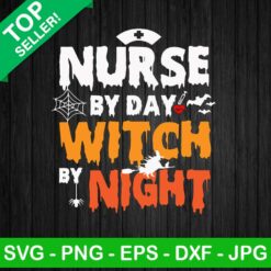 Nurse By Day Witch By Night SVG