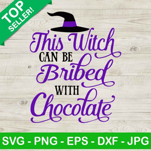 This Witch Can Be Bribed With Chocolate Svg