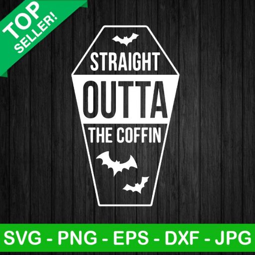 Straight Outta The Coffin SVG