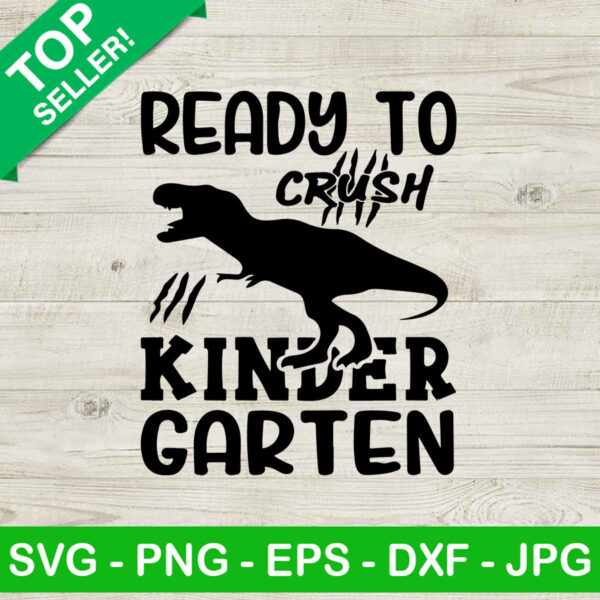 Ready To Crush Kindergarten SVG