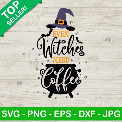 Even Witches Need Coffee Svg