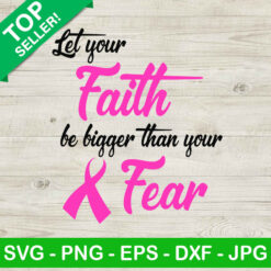 Breast Cancer Faith Over Fear SVG