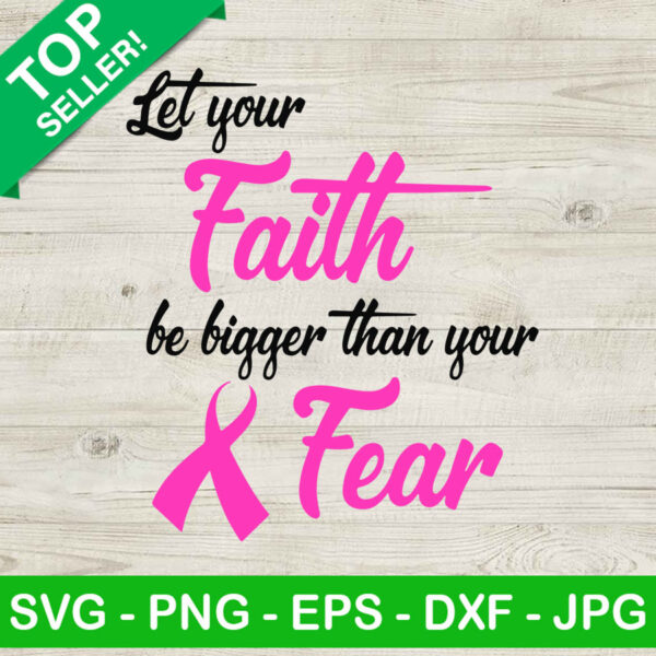 Breast Cancer Faith Over Fear SVG