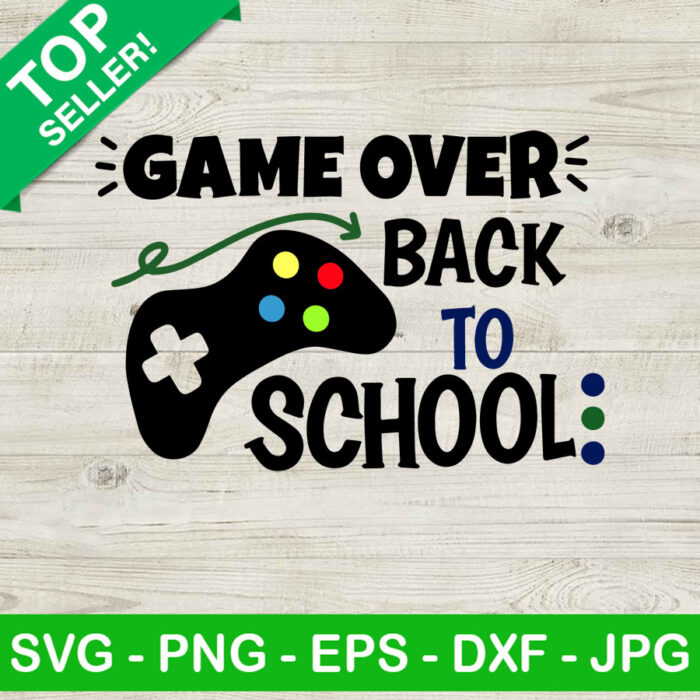 Game Over Back To School SVG