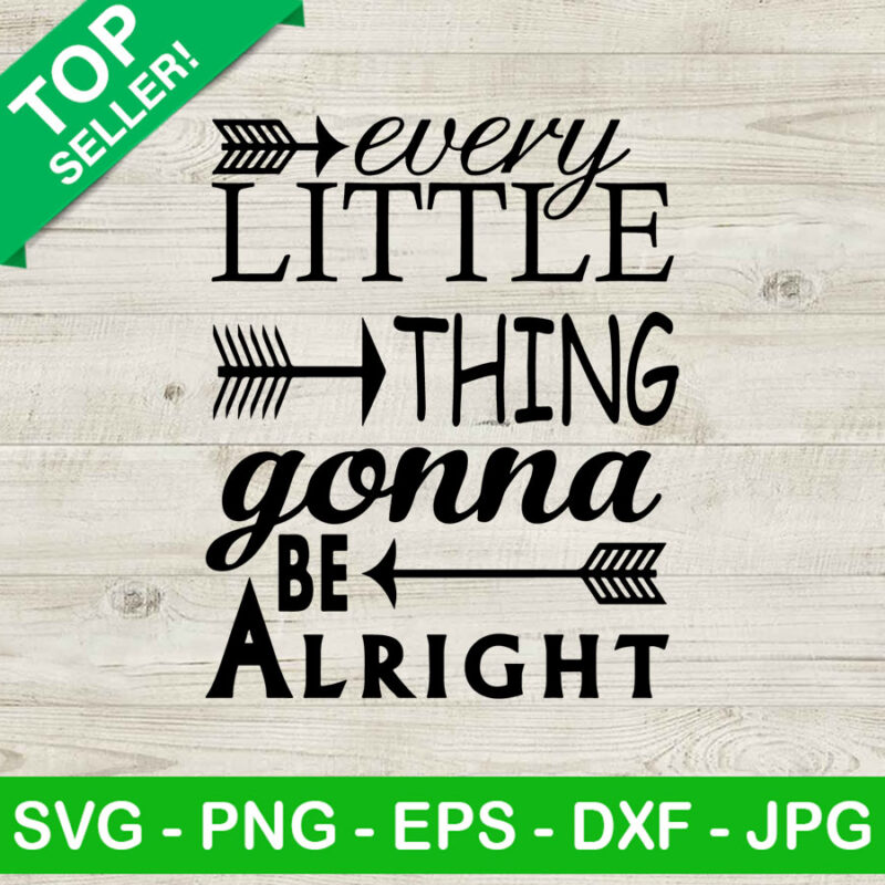 Every Little Thing Gonna Be Alright SVG, Bob Marley SVG, Be Alright SVG