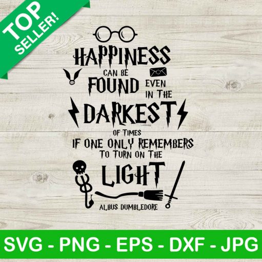 Happiness Can Be Found Even Darkness Svg