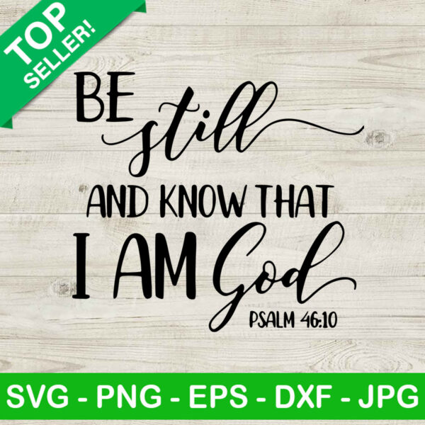 Be Still And Know That I Am God SVG