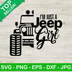 I'm Just A Jeep Girl SVG