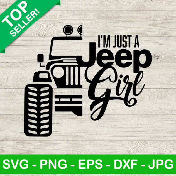 I'm Just A Jeep Girl SVG